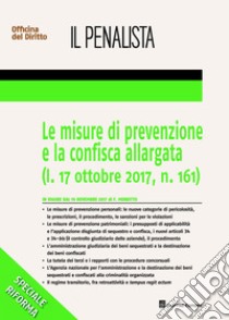 Le misure di prevenzione e la confisca allargata. (l. 17 ottobre 2017, n. 161) libro di Menditto Francesco