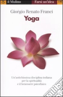 Yoga libro di Franci Giorgio Renato