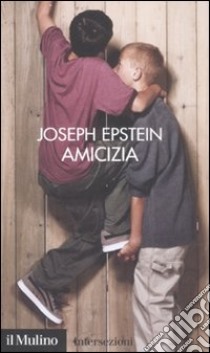 Amicizia libro di Epstein Joseph