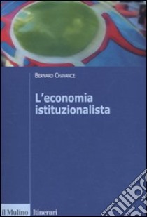 L'Economia istituzionalista libro di Chavance Bernard