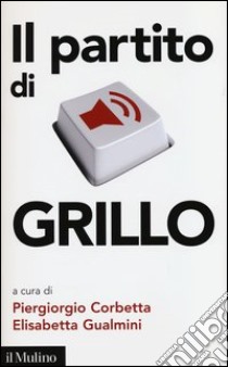 Il partito di Grillo libro di Corbetta P. (cur.); Gualmini E. (cur.)