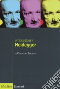 Introduzione a Heidegger libro di Esposito Costantino