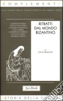 Ritratti dal mondo bizantino libro di Obolensky Dimitri