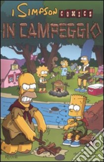 In campeggio. Simpson comics libro di Groening Matt