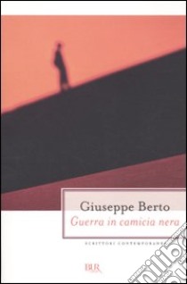 Guerra in camicia nera libro di Berto Giuseppe