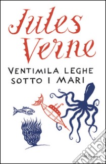 Ventimila leghe sotto i mari libro di Verne Jules