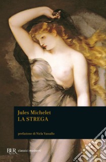 La Strega libro di Michelet Jules; Cusumano P. (cur.); Parizzi M. (cur.)