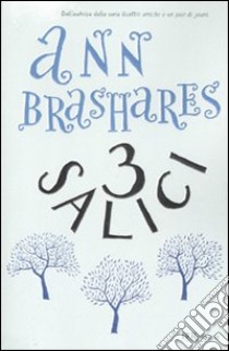 Tre salici libro di Brashares Ann
