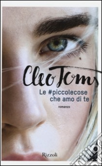 Le #piccolecose che amo di te libro di Toms Cleo