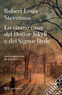 Lo strano caso del dottor Jekyll e del signor Hyde libro di Stevenson Robert Louis