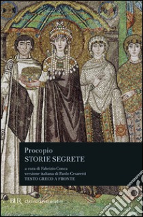Storie segrete libro di Procopio di Cesarea; Conca F. (cur.)