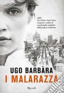 I Malarazza libro di Barbàra Ugo