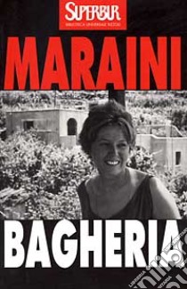 Bagheria libro di Maraini Dacia