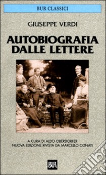 Autobiografia dalle lettere libro di Verdi Giuseppe; Oberdorfer A. (cur.)