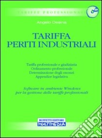 Tariffa periti industriali. Con CD-ROM libro di Desina A.