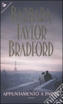 Appuntamento a Parigi libro di Bradford Barbara Taylor