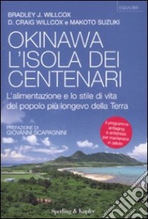 Okinawa, l'isola dei centenari libro di Willcox Bradley J. - Willcox Craig D. - Suzuki Makoto