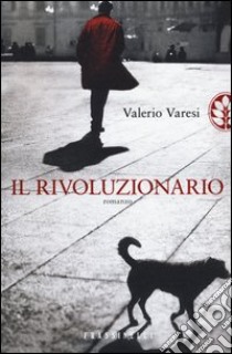 Il rivoluzionario libro di Varesi Valerio