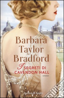 I segreti di Cavendon Hall. Con gadget libro di Bradford Barbara Taylor
