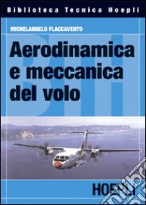 Aerodinamica e meccanica del volo libro di Flaccavento Michelangelo
