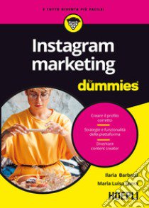Instagram marketing for dummies libro di Barbotti Ilaria; Spera Maria Luisa
