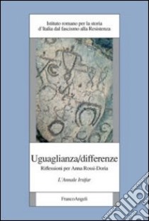 Uguaglianza/differenze. Riflessioni per Anna Rossi-Doria. L'annale Irsifar libro di Irsifar (cur.)