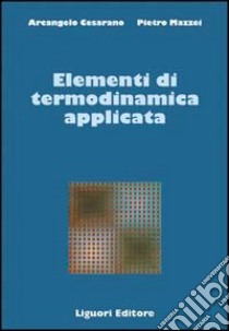Elementi di termodinamica applicata libro di Cesarano Arcangelo; Mazzei Pietro