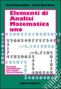Elementi di analisi matematica 1. Versione semplificata per i nuovi corsi di laurea libro di Marcellini Paolo; Sbordone Carlo