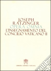 Opera omnia di Joseph Ratzinger libro di Benedetto XVI (Joseph Ratzinger); Müller G. L. (cur.); Cappelletti L. (cur.)