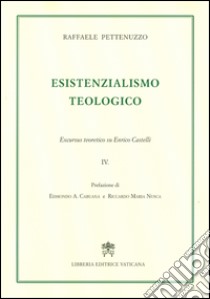 Perdita e ritorno della testimonianza. Excursus teoretico su Enrico Castelli. Vol. 4 libro di Pettenuzzo Raffaele