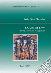 Doubt of law. Juridical and moral consequences libro di Mwandha Kevin Otieno