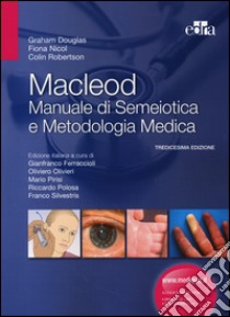 Macleod. Manuale di semeiotica e metodologia medica libro di Douglas Graham; Nicol Fiona; Robertson Colin