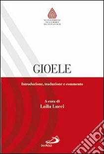 Gioele. Introduzione, traduzione e commento libro di Lucci L. (cur.)
