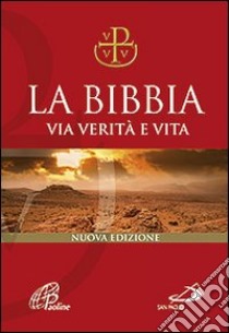 La Bibbia. Via verità e vita libro di Ravasi G. (cur.); Maggioni B. (cur.)