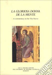 La gloriosa donna de la mente. A commentary on the «Vita nuova» libro di Moleta V. (cur.)