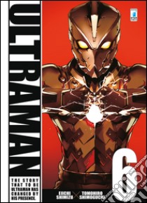Ultraman. Vol. 6 libro di Shimizu Eiichi; Shimoguchi Tomohiro