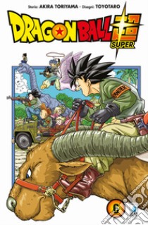 Dragon Ball Super. Vol. 6 libro di Toriyama Akira