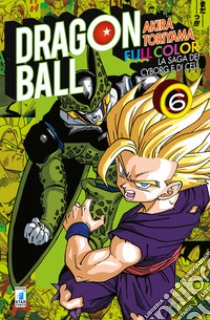 La saga dei cyborg e di Cell. Dragon Ball full color. Vol. 6 libro di Toriyama Akira