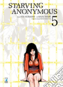 Starving anonymous. Vol. 5 libro di Mizutani Kengo; Kuraishi Yu