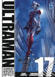 Ultraman. Vol. 17 libro di Shimizu Eiichi; Shimoguchi Tomohiro
