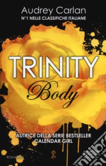 Body. Trinity libro di Carlan Audrey