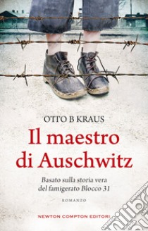 Il maestro di Auschwitz libro di Kraus Otto B