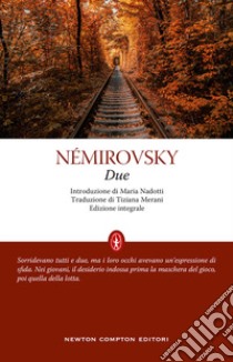 Due. Ediz. integrale libro di Némirovsky Irène