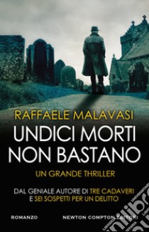 Undici morti non bastano libro di Malavasi Raffaele