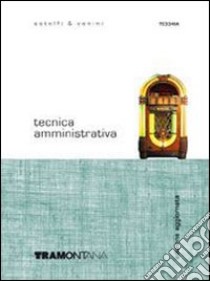 Tecnica amministrativa. Per gli Ist. professionali libro di Astolfi Eugenio, Venini