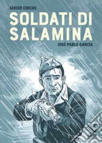 Soldati di Salamina libro di Cercas Javier; García José Pablo