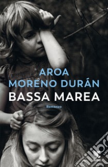 Bassa marea libro di Moreno Durán Aroa