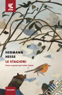 Le stagioni. Prose e poesie per tutto l'anno libro di Hesse Hermann