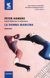 La donna mancina libro di Handke Peter