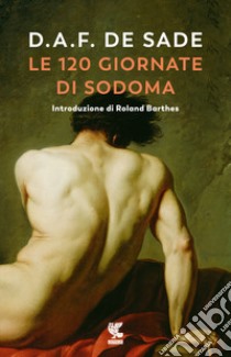 Le 120 giornate di Sodoma libro di Sade François de
